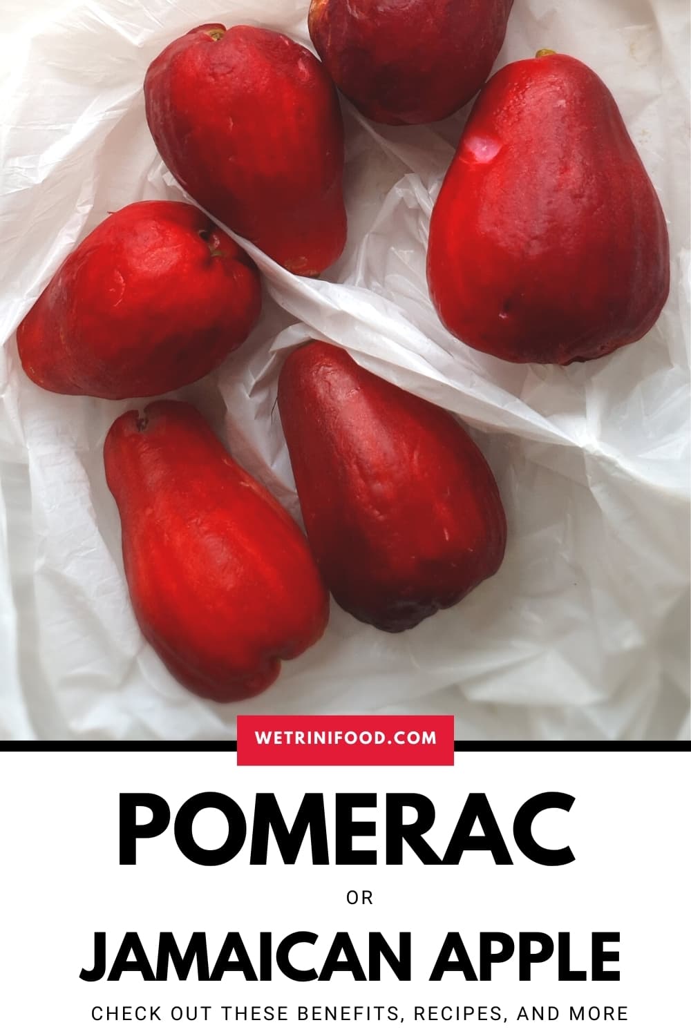 pomerac or jamaican apples: benefits, recipes, and more