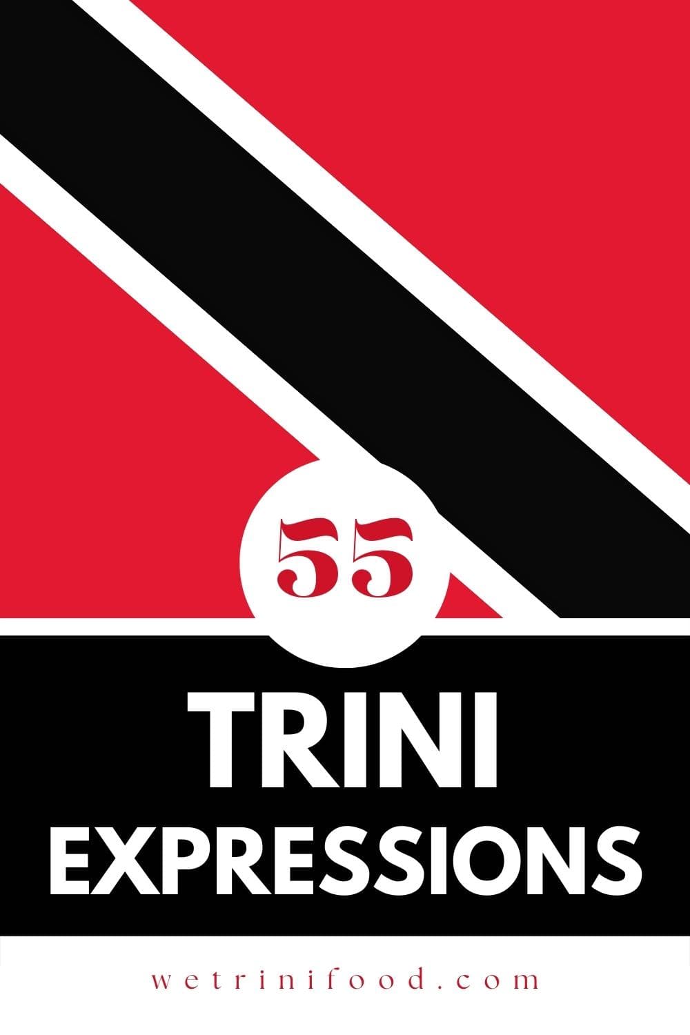 55 trini expressions