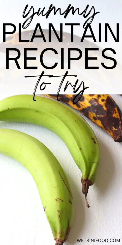 yummy plantain recipes to try text over a photo of plantain at different stages of ripeness