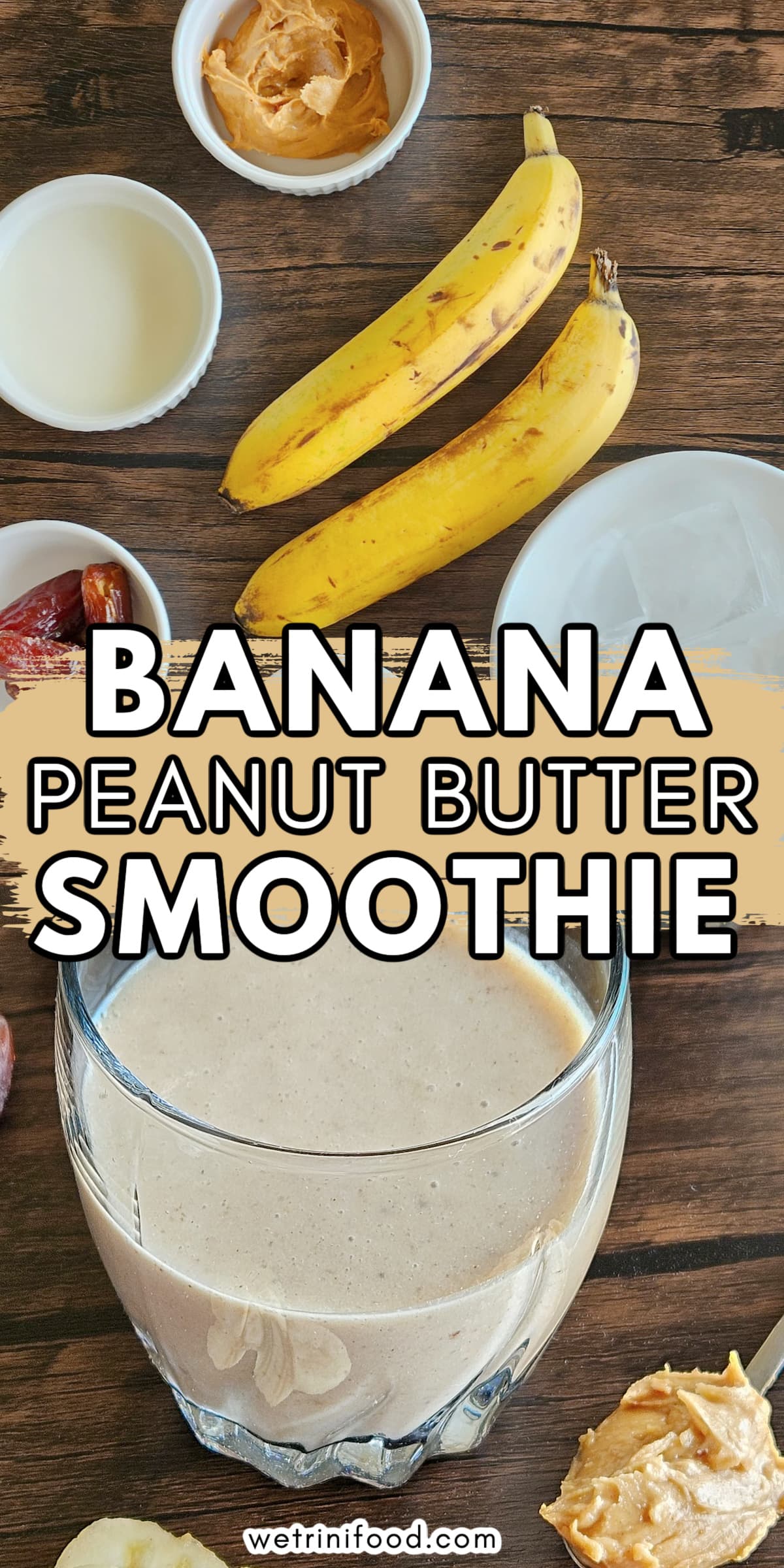 banana peanut butter smoothie text overlay on a photo showing the ingredients of a banana peanut butter smoothie and a photo of the finished drink