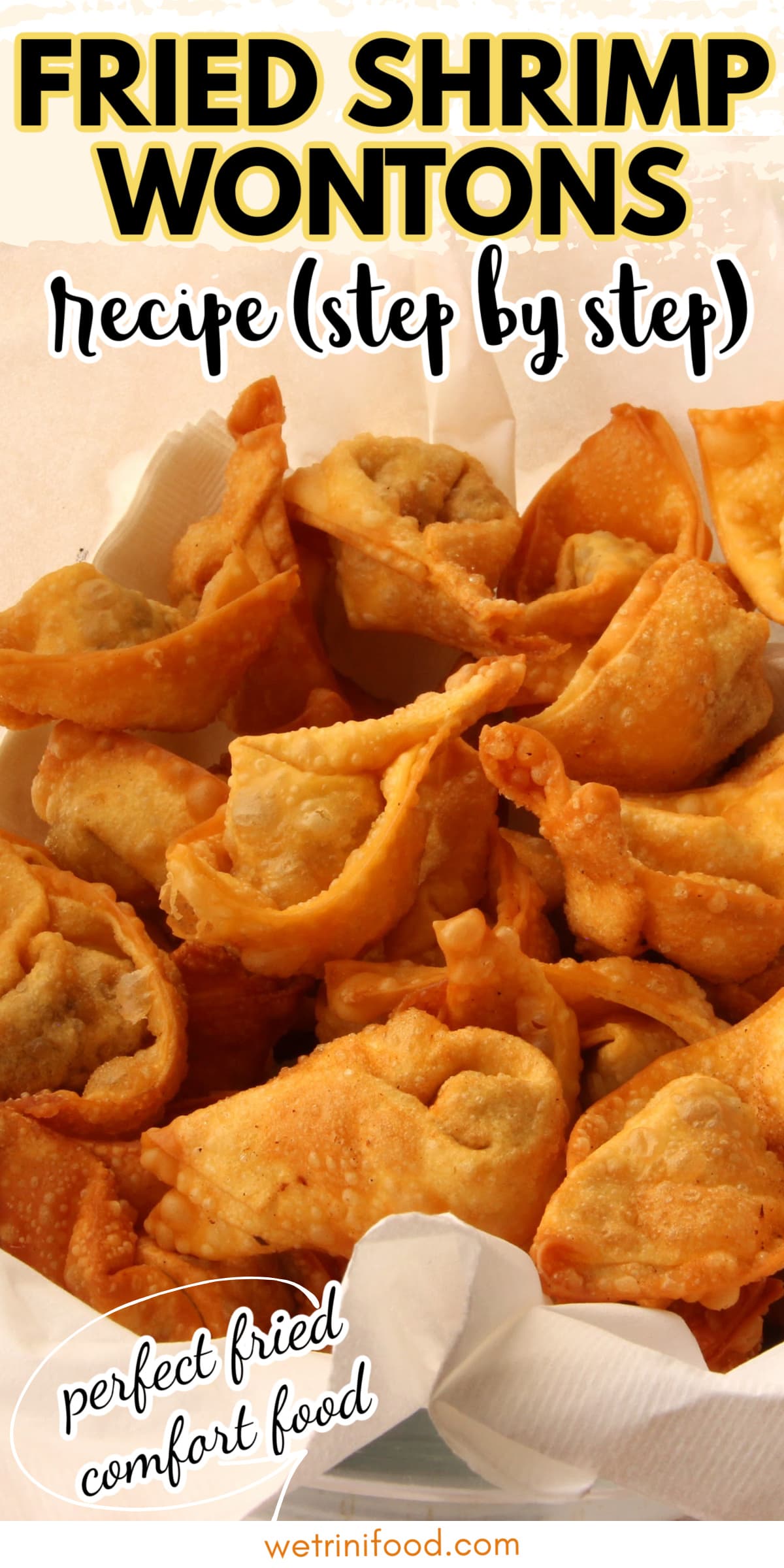 fried shrimp wontons recipe (step by step): perfect fried comfort food text overlay on a photo of golden brown fried shrimp wontons