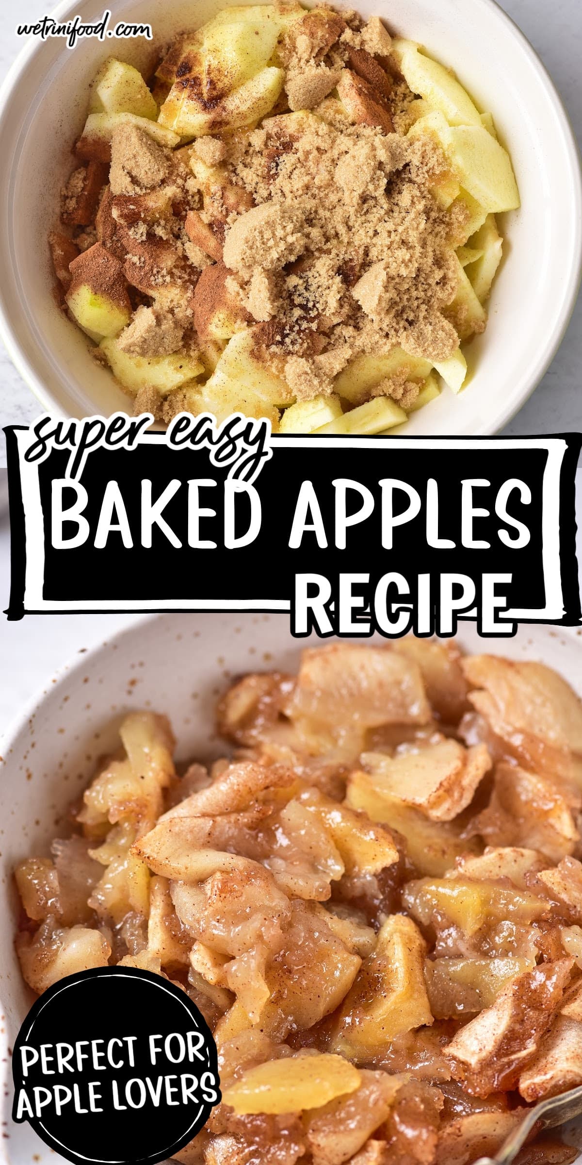 super easy baked apples recipe: perfect for apple lovers text overlay on a photo of raw apple with spices in a bowl and a photo of baked apples in a bowl