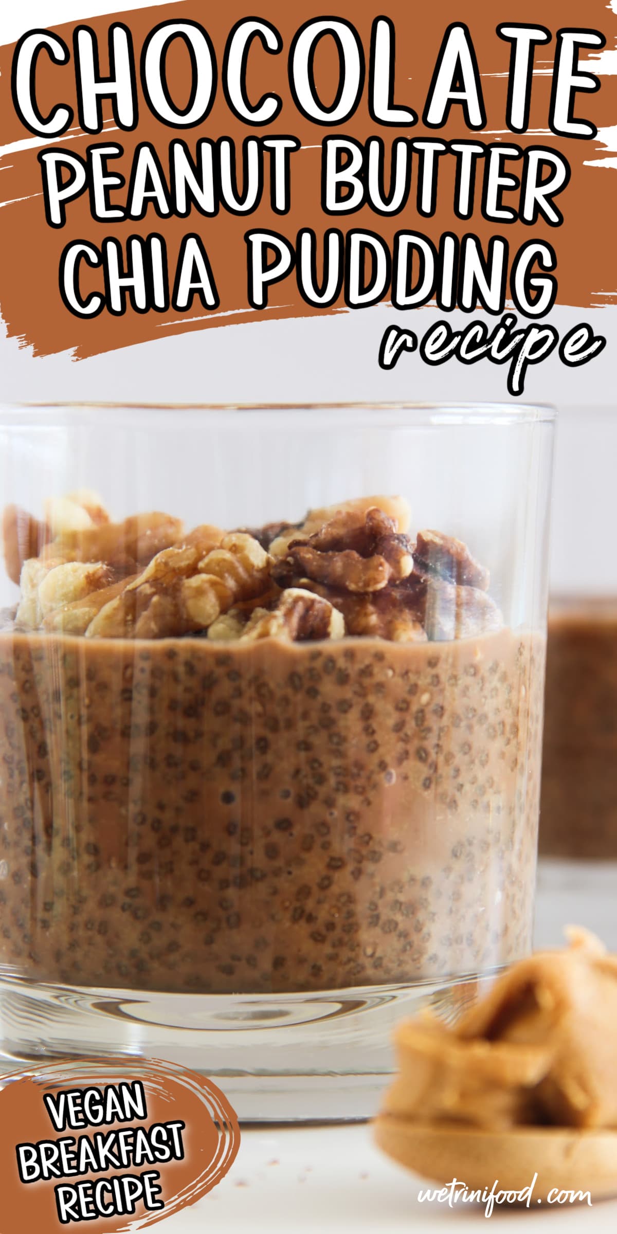 Chocolate Peanut Butter Chia Pudding: Easy Vegan Breakfast Recipe 