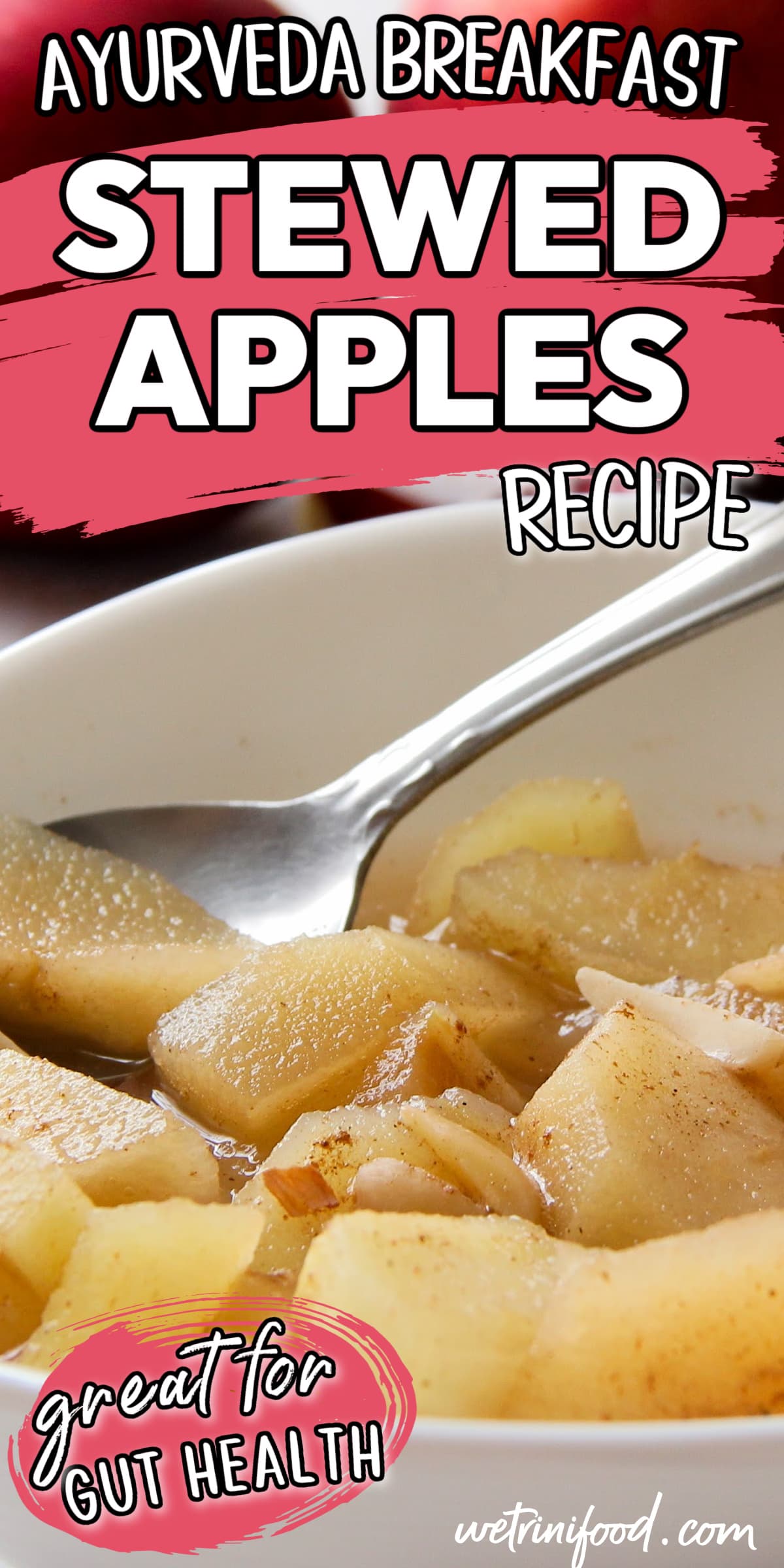 Ayurveda Breakfast: Stewed Apples Recipe, great for gut health